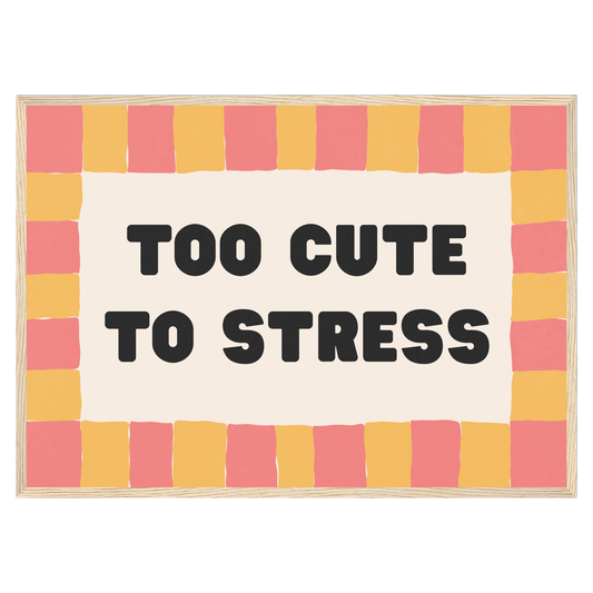 Too Cute To Stress