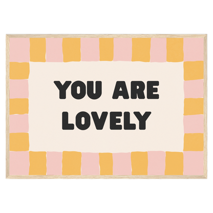 You Are Lovely