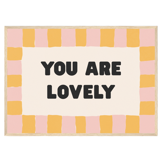 You Are Lovely