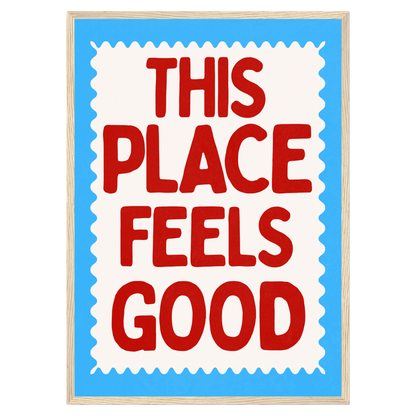 This Place Feels Good Memoria Club Print Material