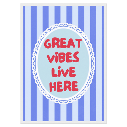 Great Vibes Live Here Memoria Club Print Material