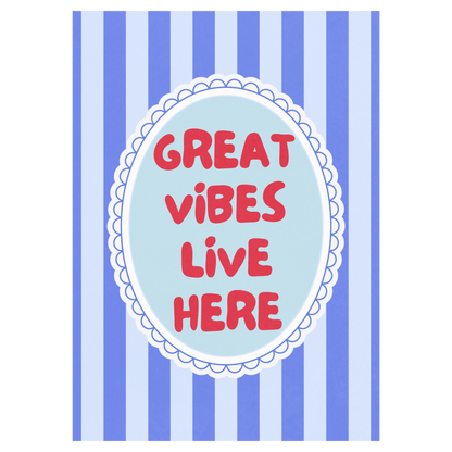 Great Vibes Live Here Memoria Club Print Material