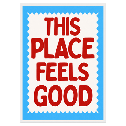 This Place Feels Good Memoria Club Print Material
