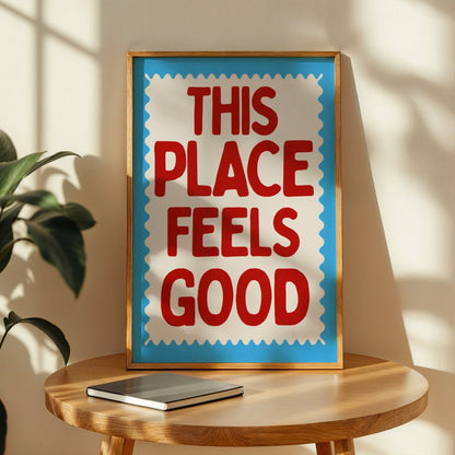 This Place Feels Good Memoria Club Print Material