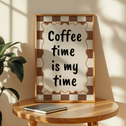 Coffee Time Is My Time Memoria Club Print Material