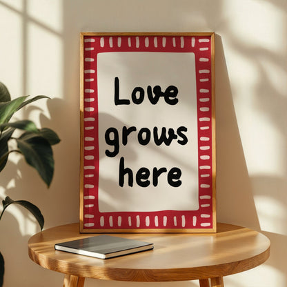 Love Grows Here Memoria Club Print Material