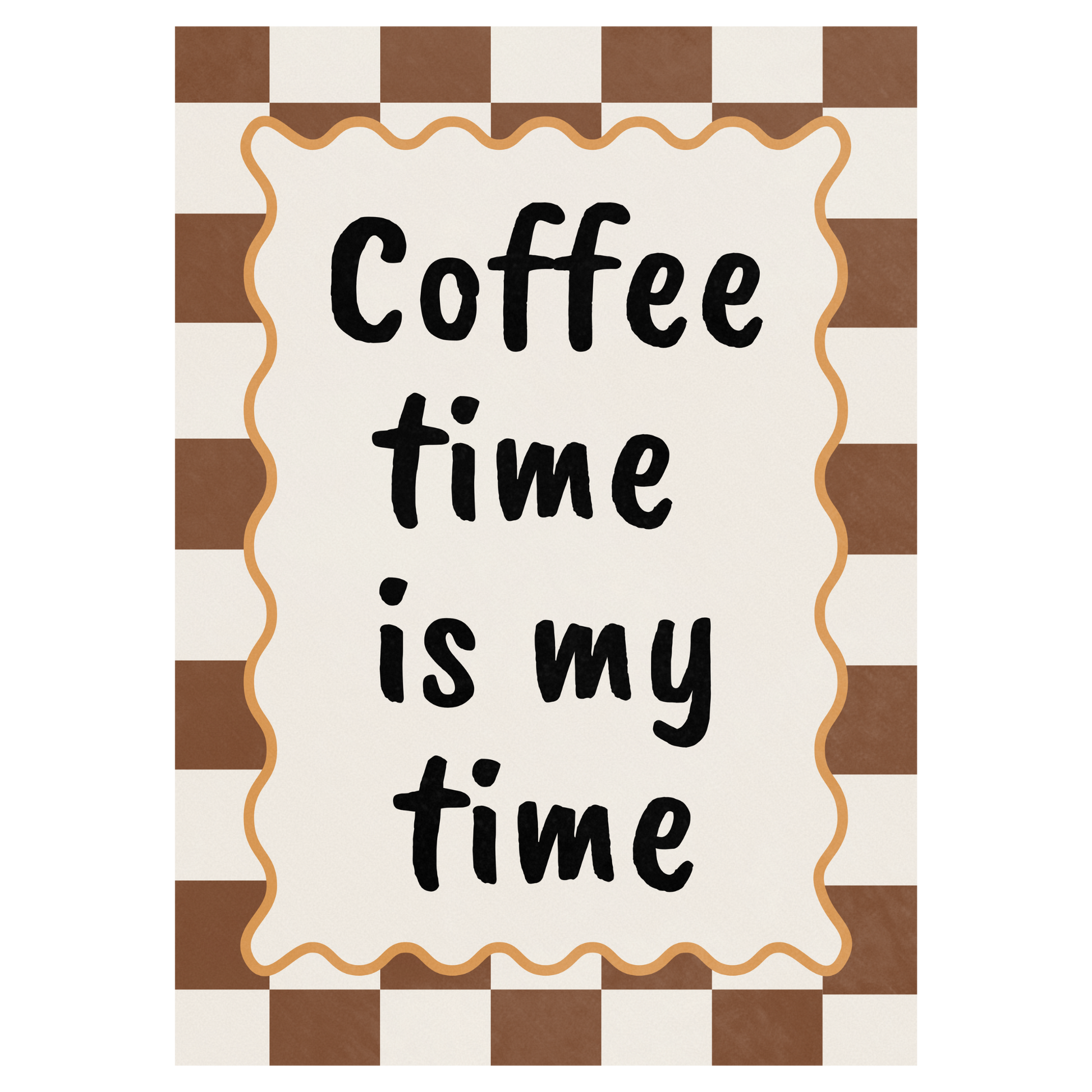 Coffee Time Is My Time Memoria Club Print Material