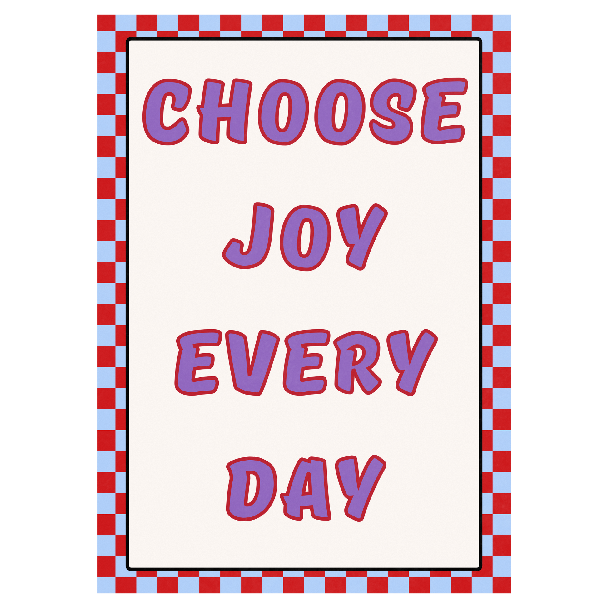 Choose Joy Every Day Memoria Club Print Material