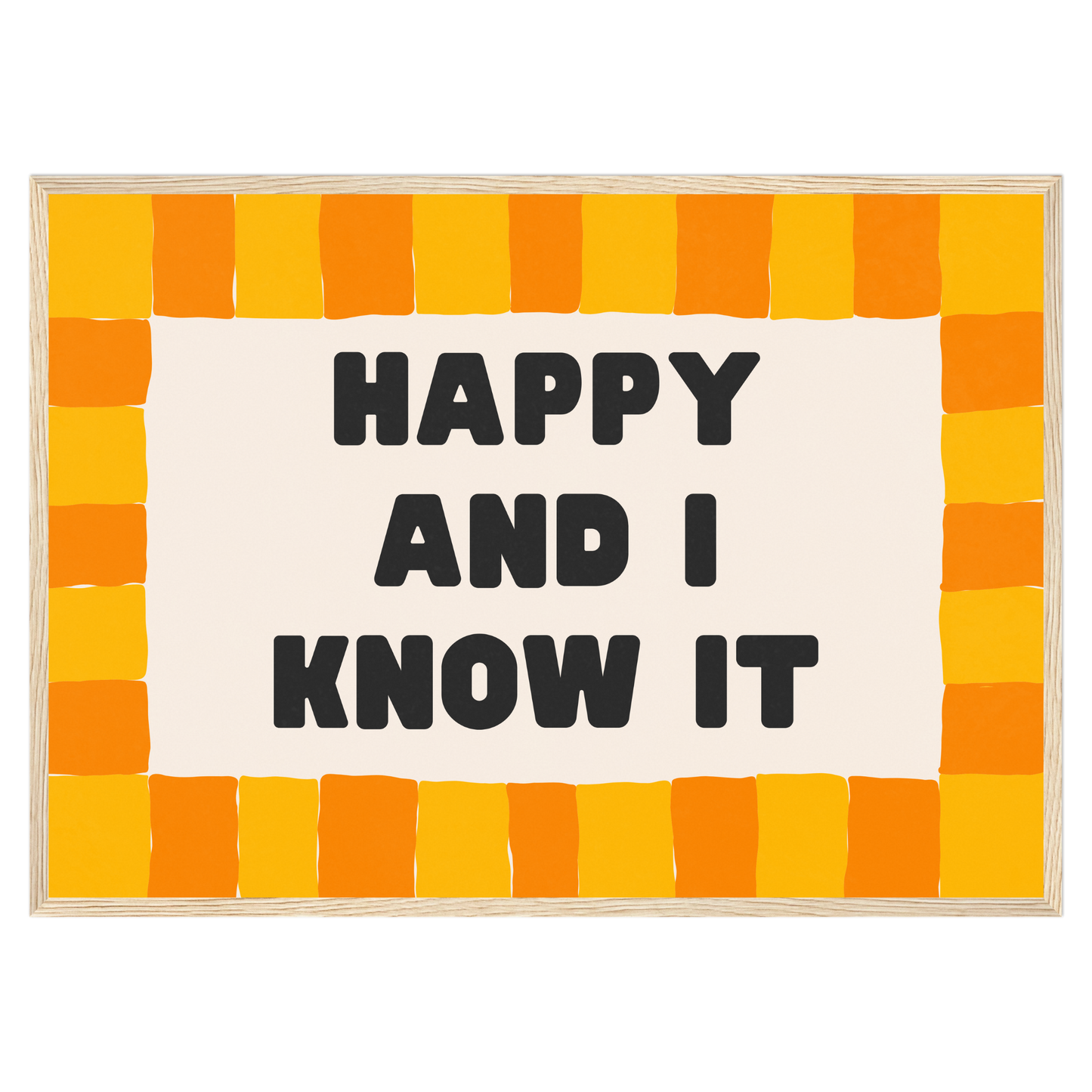 Happy And I Know It